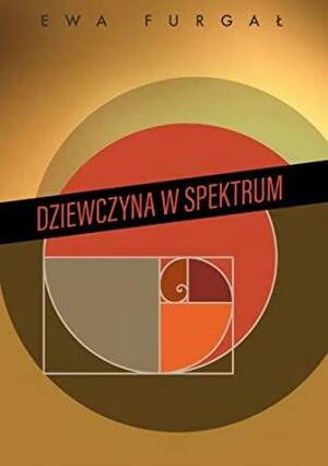 Dziewczyna w spektrum by Ewa Furgał