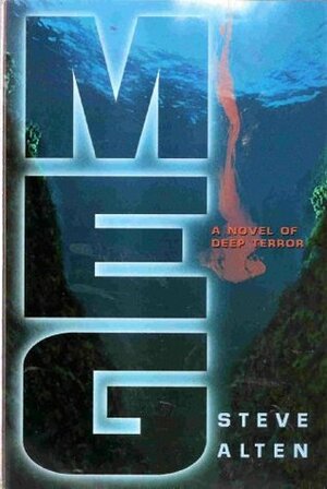 Meg: A Novel of Deep Terror by Steve Alten