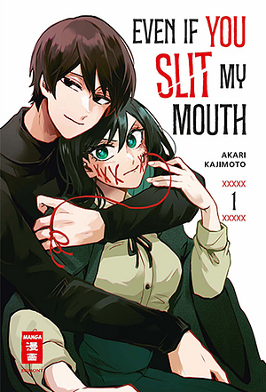 Even if you slit my Mouth, Band 1 by Akari Kajimoto