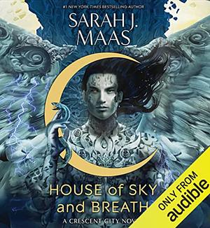 House of Sky and Breath by Sarah J. Maas