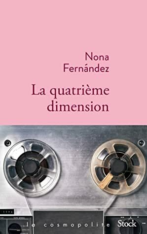 La quatrième dimension by Nona Fernández