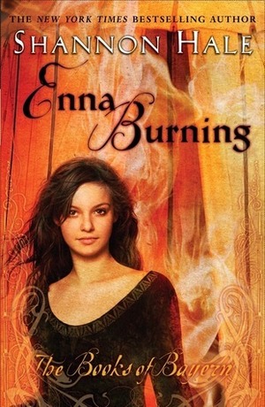 Enna Burning by Shannon Hale