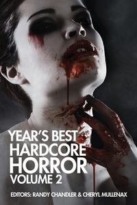 Year's Best Hardcore Horror Volume 2 by Wrath James White