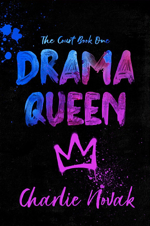 Drama Queen: Special Edition by Charlie Novak