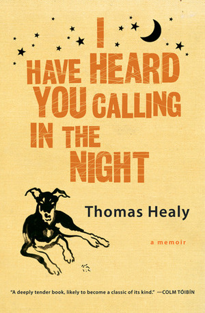 I Have Heard You Calling in the Night by Thomas Healy