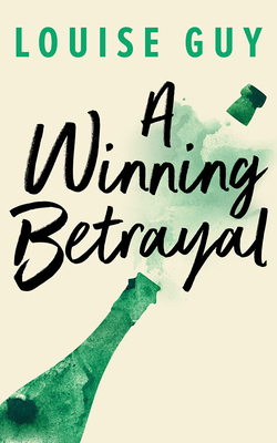 A Winning Betrayal by Louise Guy