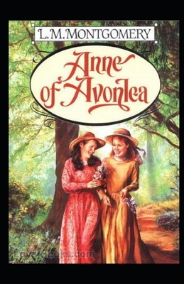 Anne of Avonlea Annotated by L.M. Montgomery