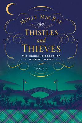 Thistles and Thieves by Molly MacRae