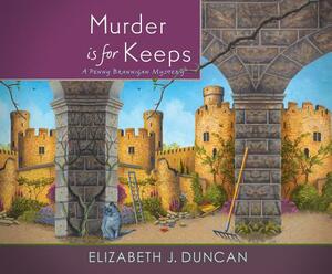 Murder Is for Keeps by Elizabeth J. Duncan