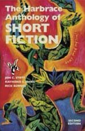 The Harbrace Anthology of Short Fiction by Jon C. Stott