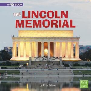 The Lincoln Memorial: A 4D Book by Erin Edison