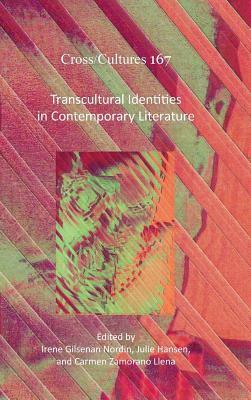 Transcultural Identities in Contemporary Literature by Julie Hansen