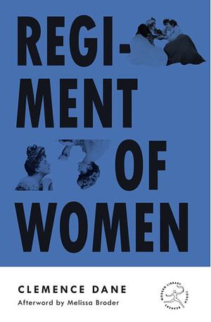 Regiment of Women by Clemence Dane, Melissa Broder