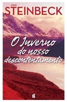 O Inverno do Nosso Descontentamento by John Steinbeck