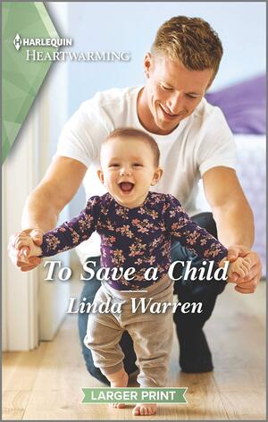 To Save a Child: A Clean Romance by Linda Warren