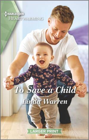 To Save a Child: A Clean Romance by Linda Warren
