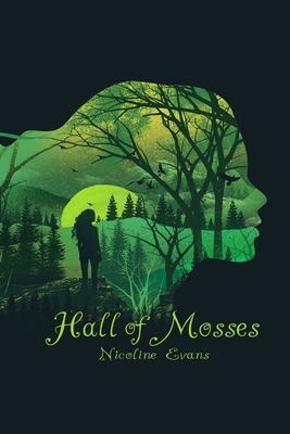 Hall of Mosses by Nicoline Evans