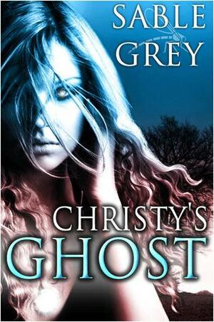 Christy's Ghost by Sable Grey