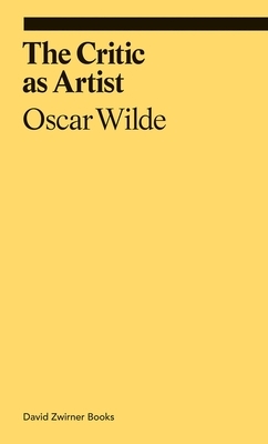 The Critic as Artist by Oscar Wilde