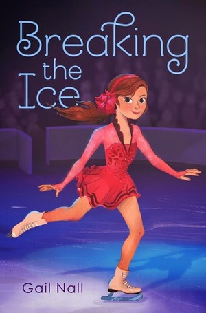 Breaking the Ice by Gail Nall