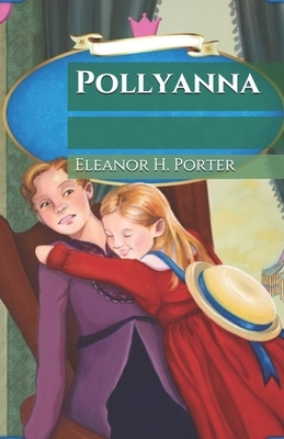 Pollyanna by Eleanor H. Porter