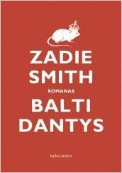 Balti dantys by Zadie Smith