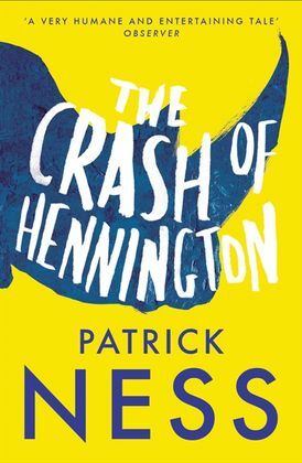 The Crash of Hennington by Patrick Ness