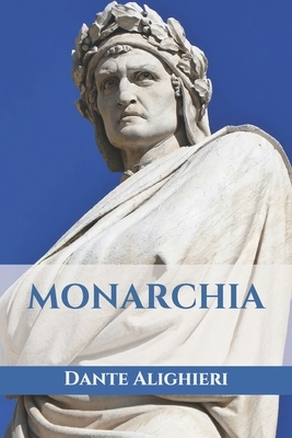 Monarchia by Dante Alighieri