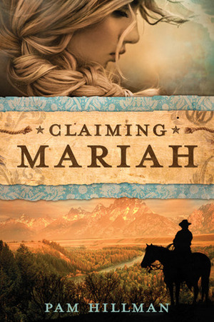 Claiming Mariah by Pam Hillman