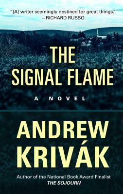 The Signal Flame by Andrew Krivak