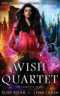 Wish Quartet: The Complete Series by Lynn Larsh, Elise Kova