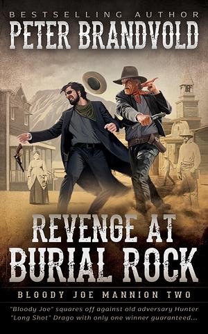 Revenge at Burial Rock by Peter Brandvold, Peter Brandvold