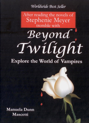 Beyond Twilight by Manuela Dunn-Mascetti