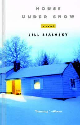 House Under Snow by Jill Bialosky