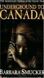 Underground to Canada by Barbara Smucker