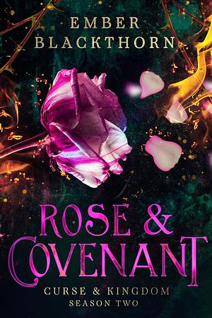 Rose & Covenant by Ember Blackthorn