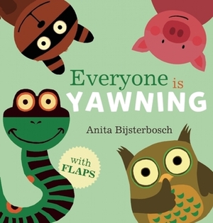 Everyone Is Yawning by Anita Bijsterbosch