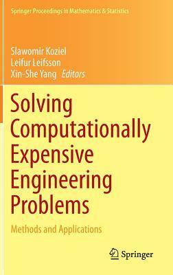 Solving Computationally Expensive Engineering Problems: Methods and Applications by 