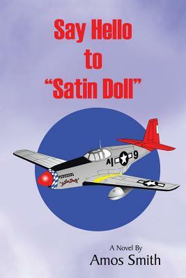 Say Hello to Satin Doll by Amos Smith