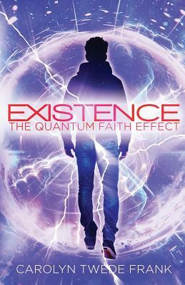 Existence by Carolyn Twede Frank