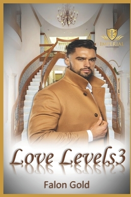 Love Levels 3 by Falon Gold