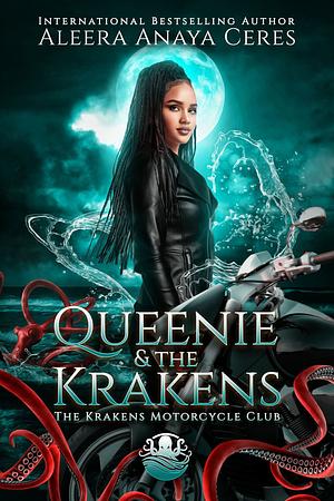 Queenie & the Krakens by Aleera Anaya Ceres