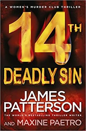 14th Deadly Sin: When the law can't be trusted, chaos reigns... by James Patterson