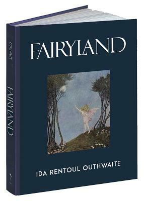 Fairyland by Annie R. Rentoul, Ida Rentoul Outhwaite, Grenbry Outhwaite