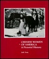 Chinese Women of America: A Pictorial History by Judy Yung