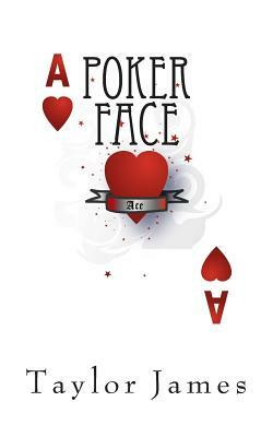 Poker Face by Taylor James