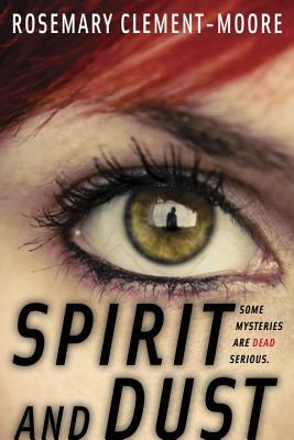 Spirit and Dust by Rosemary Clement-Moore
