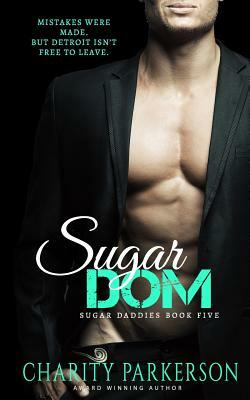 Sugar Dom by Charity Parkerson