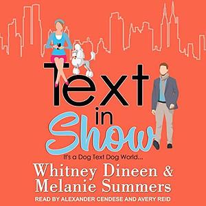 Text in Show: It's a Dog Text Dog World... by Whitney Dineen, Whitney Dineen