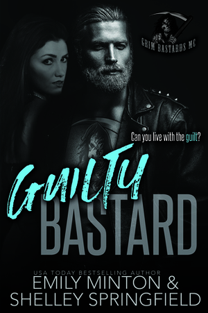 Guilty Bastard by Shelley Springfield, Emily Minton